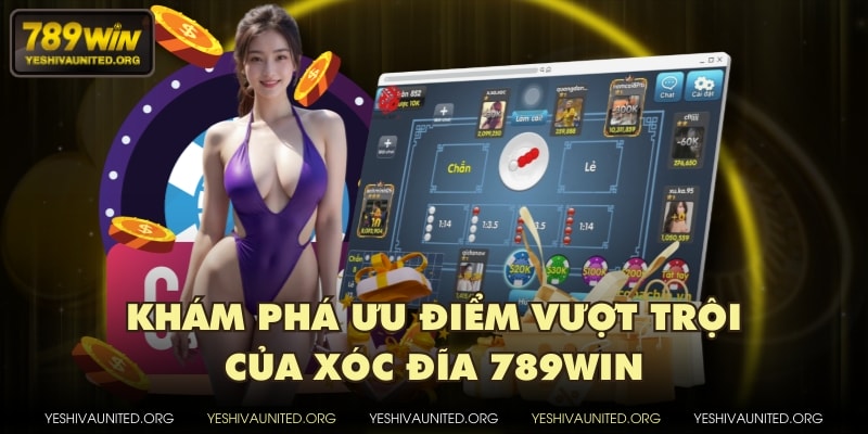 Khám phá ưu điểm vượt trội của xóc đĩa 789WIN